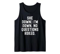 She Down Im Down No Questions Asked Funny Humor Tank Top