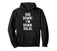 she down im down solid Relatable Honest for Men Women Pullover Hoodie