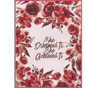 she dreamed it, she achieved it.: a goal setting & daily reflection journalfor women to turn dreams into reality.