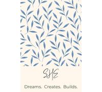 She Dreams. Creates. Builds.: 12-Month Undated Weekly Planner with Habit Tracker, Mood Log, Time Management & Minimalist Layout - For goal-driven ... creativity, and intentional living