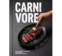 She Eats Meat | The Carnivore Slow Cooker Cookbook for Women Who Want Results