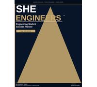 SHE ENGINEERS: Engineering Student Success Planner: Academic Productivity, Exam Tracking & Career Growth System for Women in STEM (2026-2027 Edition)
