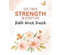 She Finds Strenght in Scripture: Uplifting Word Search Book Featuring 1,000 Bible-Based Words in Large Print for Spiritual Focus and Relaxation