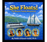 She Floats!: The Bryson Family Adventures