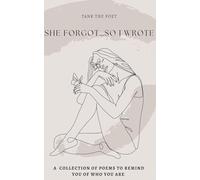 She Forgot...So I Wrote.