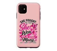 She Fought The Fight She Won Breast Cancer Awareness Women Case for iPhone 11