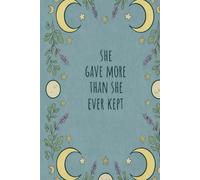 She Gave Me More: A Journal: A Guided of Love, Memories, and Gratitude