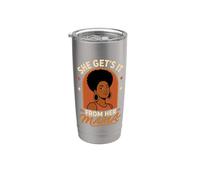 She Gets It from Her Mama Mother Daughter Afro Quote Stainless Steel Insulated Tumbler
