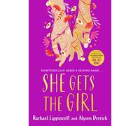 She Gets the Girl by Rachael Lippincott NEW BOOK