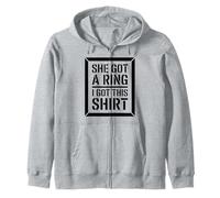 She Got A Ring I Got-This Tees Funny Engagement Shirts Party Zip Hoodie