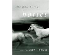 She Had Some Horses - Poems