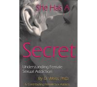 She Has a Secret: Understanding Female Sexual Addiction