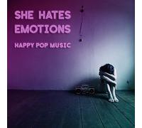 SHE HATES EMOTIONS - HAPPY POP MUSIC - CD - Z72z