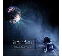 She Hates Emotions - Melancholic Maniac [New CD]