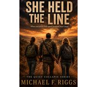 She Held The Line (The Quiet Collapse Series)