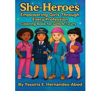 She-Heroes: Empowering Girls Through Every Profession Coloring Book for Girls