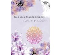 She is a Masterpiece: Breathe. Color. Believe