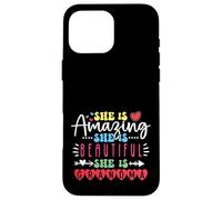 She Is Amazing, Beautiful, Grandma Case for iPhone 16 Pro Max