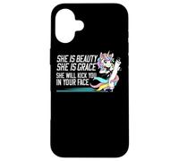 She Is Beauty She Is Grace She Will Kick You In Your Face Case for iPhone 16 Plus