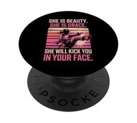 She Is Beauty She Is Grace She Will Kick You In Your Face PopSockets Adhesive PopGrip