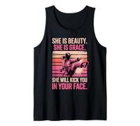 She is Beauty She is Grace She Will Kick You in Your Face Tank Top
