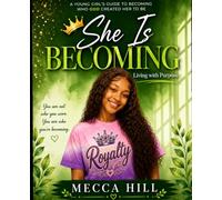 She is becoming: Living with Purpose