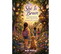 She Is Brave: 20 Inspiring Stories for Kind-Hearted 8-Year-Old Girls