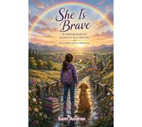 She Is Brave: 20 Inspiring Stories for Resilient 9-Year-Old Girls