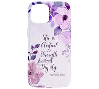 She Is Clothed In Strength and Dignity Floral Christian Case for iPhone 15