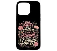 She Is Clothed With Strength And Dignity Bible Proverbs Case for iPhone 15 Pro Max