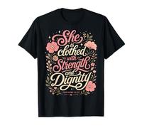 She is Clothed with Strength and Dignity Bible Proverbs T-Shirt