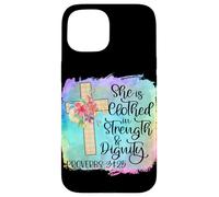 She Is Clothed With Strength And Dignity Christian Scripture Case for iPhone 15