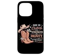 She Is Clothed With Strength And Dignity Cowboy Christian Case for iPhone 14 Pro Max