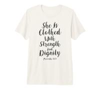 She is Clothed with Strength & Dignity Scripture Bible Verse Premium T-Shirt