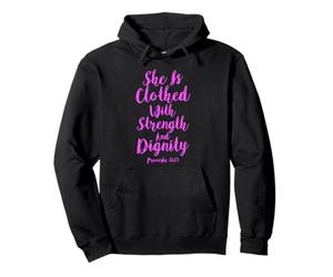 She Is Clothed With Strength Dignity Scripture Bible Verse Pullover Hoodie