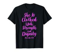 She is Clothed with Strength Dignity Scripture Bible Verse T-Shirt