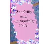 She Is Fearfully and Wonderfully Made: A Devotional, Prayer, and Reflection Journal