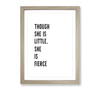 She Is Fierce Framed Wall Art Print A4 Oak