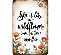 She is Like A Wildflower Beautiful Fierce and Free Aluminum Tin Sign Metal Accessories Poster Gift 12X8 Inch