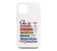 She Is Loved, Strong, Worthy, Brave, Beautiful - Grandma Case for iPhone 13