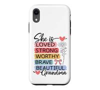 She Is Loved, Strong, Worthy, Brave, Beautiful - Grandma Case for iPhone XR