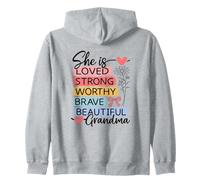 She Is Loved, Strong, Worthy, Brave, Beautiful - Grandma Zip Hoodie