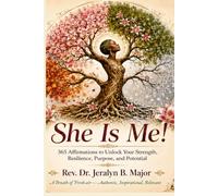 She Is Me!: 365 Affirmations to Unlock Your Strength, Resilience, Purpose, and Potential