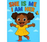 She Is Me, I Am Her: A Positive Affirmation Coloring Book for Black Girls