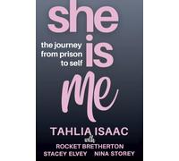 She Is Me: The Journey from Prison to Self