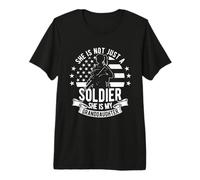 SHE is NOT JUST A Soldier SHE is My Granddaughter Premium T-Shirt