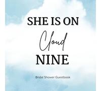 She is On Cloud Nine Bridal Shower Guestbook: Includes Names, Addresses, Advice, & Pictures For A Elegant Blue & Cloud 9 Themed Party