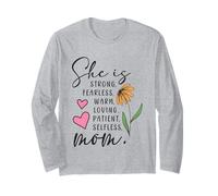 She Is Strong Fearless Warm Loving Patient Selfless Mom Long Sleeve T-Shirt
