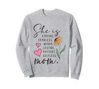 She Is Strong Fearless Warm Loving Patient Selfless Mom Sweatshirt