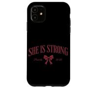 She Is Strong Proverbs 31:25 Christian Inspirational Worship Case for iPhone 11